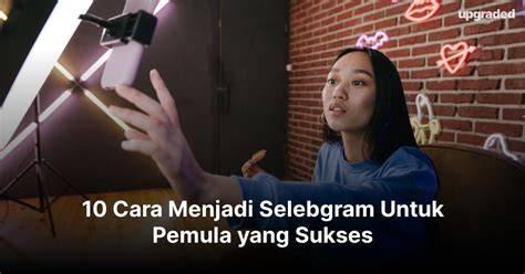 Cara Menjadi Selebgram Ig Pemula xxxvides terkait promosi di media sosial peraturan kejurnas terkini image 2