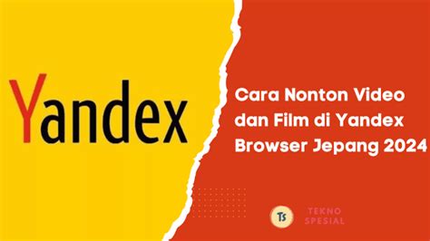 yandex com yandex browser jepang yandex russia 2023 - cari tahu chip terbaru film bugil terbaru & kost ML eksklusif image 1