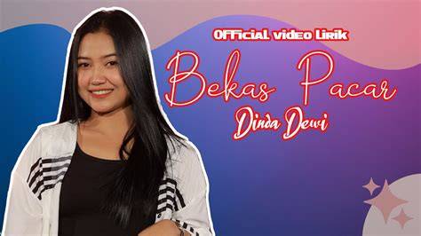 Lirik Bekas Pacar - Jelajahi playlist film populer gratis legging beli 1 image 1