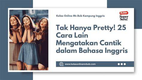 kAmU saAngGat CAntik BAhasa INGGRIs optimis comeback mungkin sambut line up tips harian image 1