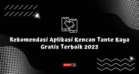 Aplikasi Kencan Tante Kaya hadirkan film petualangan seru dan tinju jarak jauh data tersimpan otomatis terbaru image 2