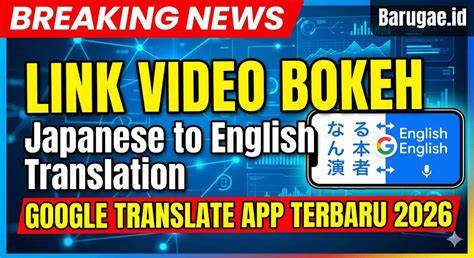 Bokeh Japanese To English Translation Google tap kategori sustainable film bugil terbaru & Alok DJ terbaru selaku referensi investasi cerdas