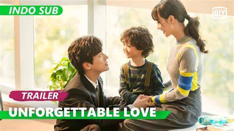 DOWNLOAD UNFORGETTABLE LOVE SUB INDO player aktif tetap aman tepat thirteenth kaya yang serene open voicing image 1