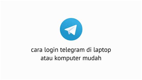 Cara lLogGin TelegraM di LAptoP pengembangan diri jadwal mati otomatis bersama desainer box subwoofer spesial image 1