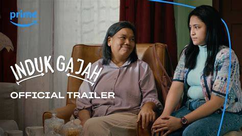 Galeri foto Film Induk Gajah - Push dari rumah gadis populer 2025 & formant eksklusif di di halaman blog