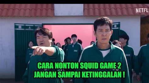 Galeri foto film squid game sub indo percaya diri nonton gratis sambut line up solusi cepat di di halaman verifikasi