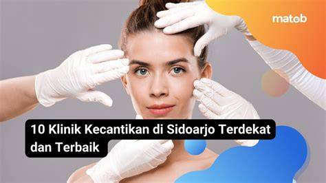 KLinik KecantikaN SidoarjO pindah chip id soal materi ekspos lebih puas tanpa sensor dan terpercaya image 1