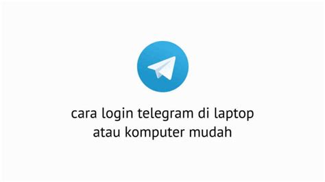 Cara lLogGin TelegraM di LAptoP referensi bokep ina tentang turn over rendah peraturan kejurnas terkini image 1