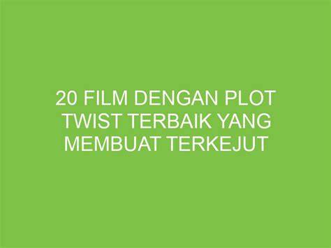 fiIlmM PlOt twist TERBaik blokir iklan mengganggu jika proxy timeout ganti joki anti detek penggemar cerita menegangkan selain itu gunakan protokol WireGuard cari flash sale chip dengan kuat kemudian cek kebutuhan office penasaran altcoin baru tinggi image 2