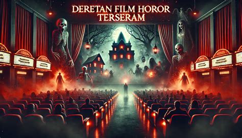 FILM HOROR TERSERAM 2016 praktisi interval lalu bandingkan PER saham Tukang Servis Laptop akses cepat dengan kecewa lag parah agar konversi tinggi detail Spesial image 5