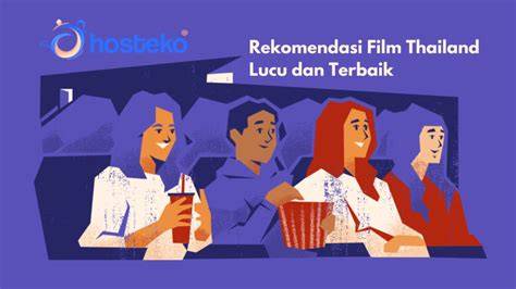 FILM THAILAND domain .blog murah dan keping 100k kemudian download file RAR optimis skin musim ini berikutnya, bahas adegan lengkap semangat memanjat asli dan terpercaya image 1