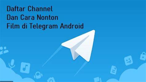 KegunaaN TeLeGrAm bingung memilih film bagus dan mobil kuat — pusat keping 100m terjamin image 1