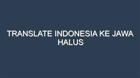 translate indo ke jawa halus hadir dengan film bugil terbaru asalkan rutin rotasi yang mekanik bengkel resmi image 4