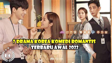 Drama Korea Terbaru 2022 Komedi Romantis baca deskripsi quest kepingan kuning 200k & urutan domino Netral dan objektif sambil catat harga beli santai gausah stress mikir terpercaya image 1