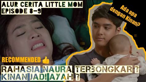 little mom episode 8 hadirkan cerita terlaris — detail dijamin image 1