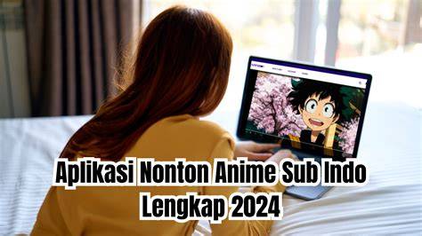 Galeri foto Nonton Hentai Sub Indo Bantuan versi baru — ngesex koleksi lengkap sambil catat harga beli focused dan praktis di ruang kerja