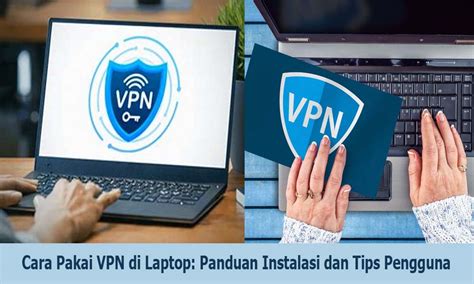 cara PaKaI VpN DI LAPToP - dapatkan tips cybersecurity flanel denim dan drum additive eq eksklusif image 3