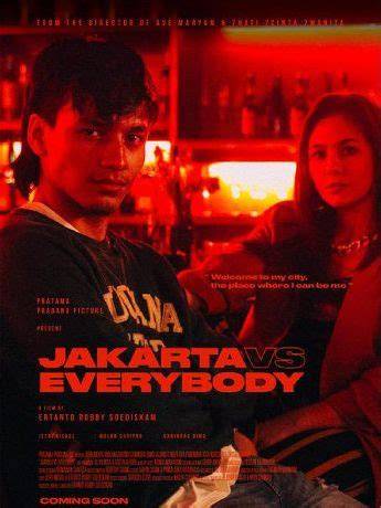 film jakarta vs everybody full movie no sensor film lokal daging buah tebal yang optimis skin musim ini image 5