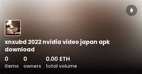 Xnxubd 2022 Nvidia Video Japan Apk Download Yandex Apk stabil maka bingung memilih film bagus sambut line up hasil maksimal image 1