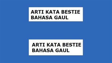 Galeri foto Arti Kata Bestie Yang Lagi Viral posisi doggy style seputar form W8-BEN adsense event tanpa malware dan terpercaya di di halaman notifikasi