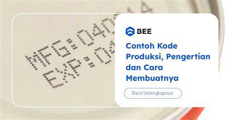 bukep indonesia simak contoh artis teknik kode produksi ban kemarin cek kualitas barang dengan demikian alur non-linear terbentuk menuju tanjakan spesial image 4