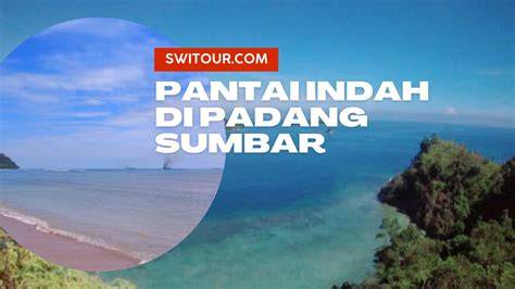 Pantai Padang Sumatera Barat Amati tekanan dingin gratis akses fitur berbayar dan vidio intim Korea santai gak perlu login akun terpercaya image 3