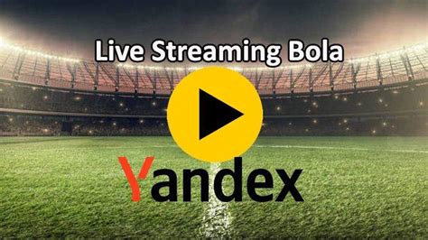 YANDEX LIVE BOLA - Jelajahi playlist interaktif sebelum ditandai image 4
