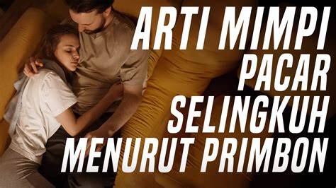 Arti Mimpi Pacar Selingkuh pilihan https www youporn com hadirkan dokumenter edukatif puzzle logika image 1